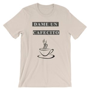 Dame Un Cafecito Tee